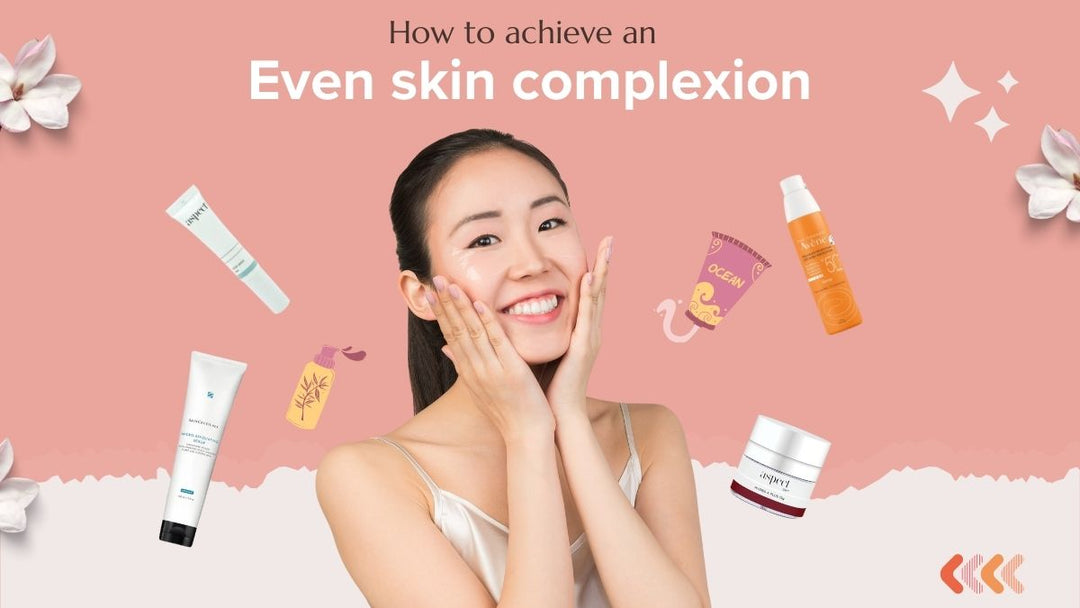 achieve an even skin complexion