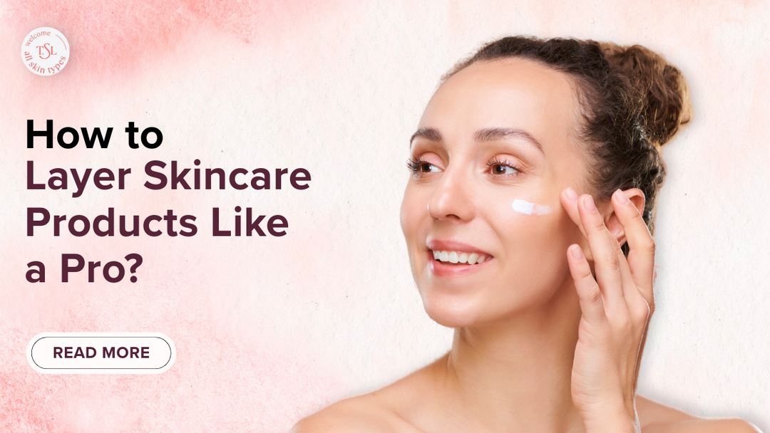 how-to-layer-skincare-products