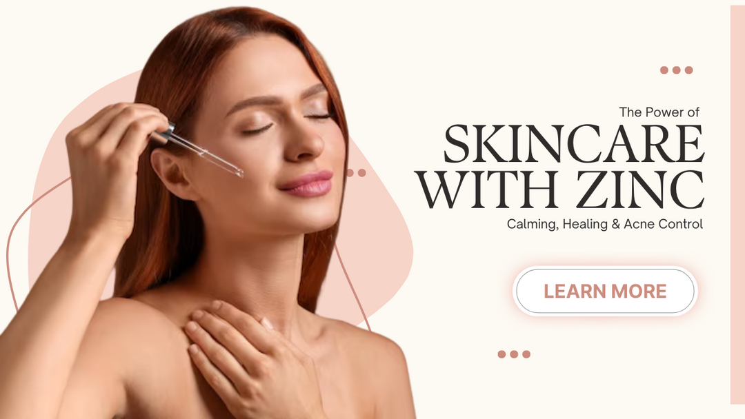 Power of Skincare with Zinc: Calming, Healing & Acne Control